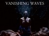 THE VANISHING WAVES