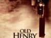 OLD HENRY